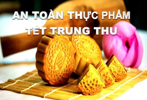 Đảm bảo An toàn thực phẩm Tết trung thu