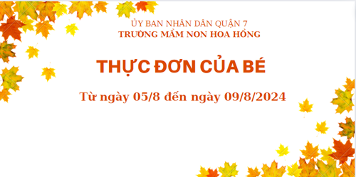 THỰC ĐƠN HÈ 2024 (Từ ngày 05/8 đến ngày 09/8/2024)