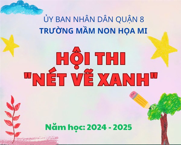Sáng ngày 27/12/2024. Trường Mầm non Họa Mi tổ chức Hội thi  Nét vẽ xanh  cấp trường. Năm học: 2024-2025
