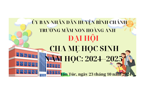 Đại hội cha mẹ học sinh trường mầm non hoàng anh năm học 2024-2025