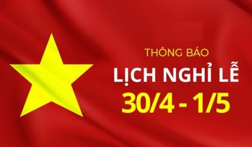 Thông báo nghỉ lễ ngày chiến thắng 30/4 và ngày quốc tế lao động 1/5 năm 2024