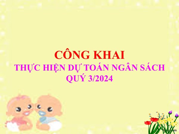 Công khai thực hiện dự toán ngân sách quý 3 năm 2024