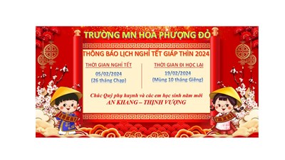 Thông báo về lịch nghỉ Tết Nguyên Đán năm Giáp Thìn 2024