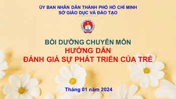 Tài liệu bồi dưỡng hè - Chăm sóc giáo dục năm học 2024 - 2025: Hướng dẫn đánh giá sự phát triển của trẻ