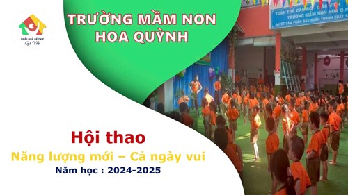 Hội thao Năng lượng mới - Cả ngày vui trường Mầm non Hoa Quỳnh năm học 2024 - 2025