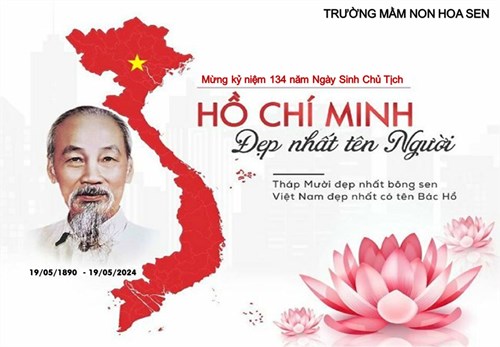 Mừng kỷ niệm 134 năm ngày sinh Chủ tịch Hồ Chí Minh (19/5/1890-19/5/2024)