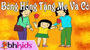 Bài hát: bông hồng tặng mẹ và cô
