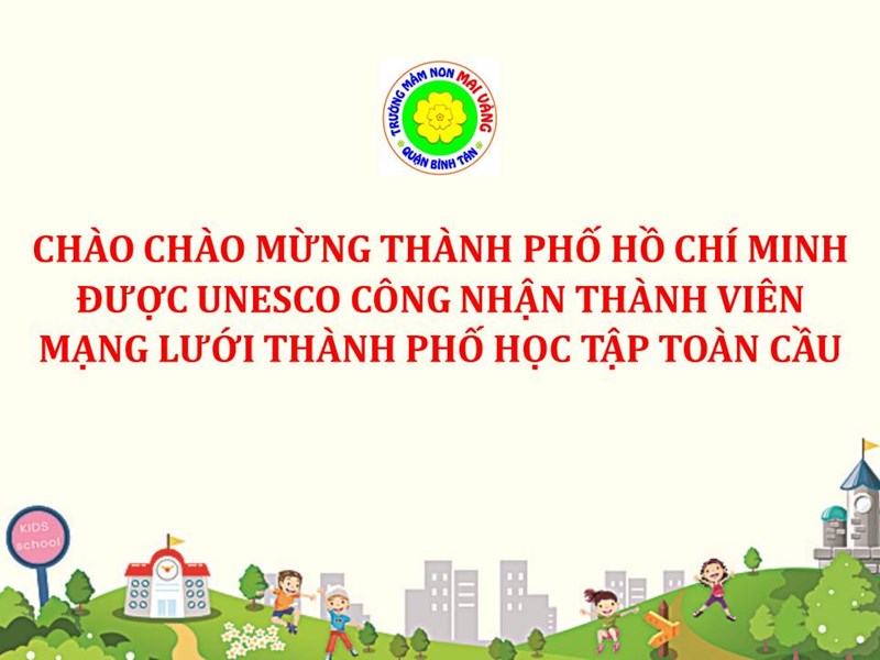Chào mừng Thành phố Hồ Chí Minh được UNESCO công nhận thành viên Mạng lưới Thành phố học tập toàn cầu
