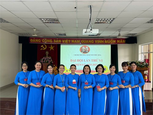 Chi Bộ trường Mầm non Phú Hòa tổ chức Đại hội lần thứ VI nhiệm kỳ 2025 - 2027