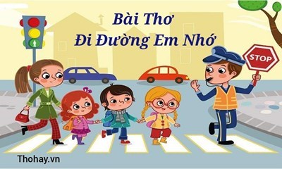 Bài thơ:  Đi đường em nhớ 