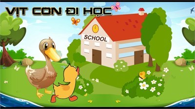 Câu chuyện:  Vịt con đi học 