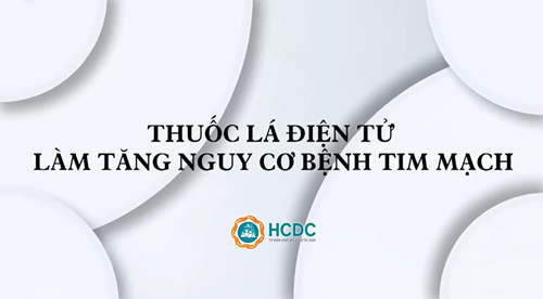 Trường MN Phú Hòa Đông - Thuốc lá điện tử làm tăng nguy cơ bệnh tim mạch .