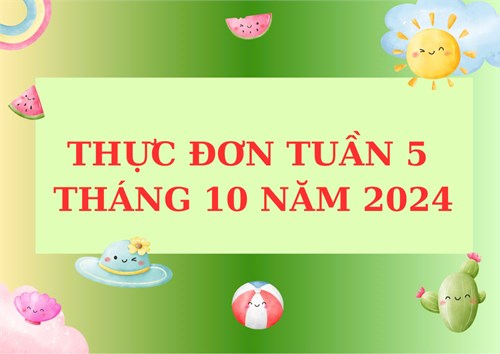 Thực đơn tuần năm tháng 10 năm 2024