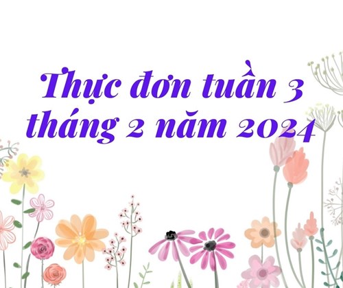 Thực đơn tuần 3 tháng 2