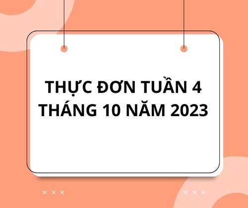 Thực đơn tuần 4 tháng 10