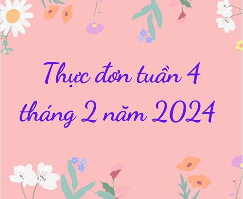 Thực đơn tuần 4 tháng 2