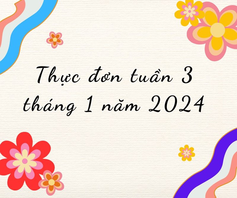 Thực đơn tuần 3 tháng 1