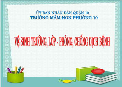 Thực hiện vệ sinh trường lớp phòng chống dịch bệnh
