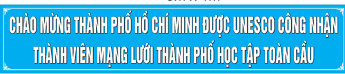 Thành phố Hồ Chí Minh được công nhận là thành viên Mạng lưới thành phố học tập toàn cầu của UNESCO