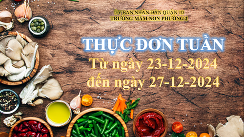 Thực đơn tuần từ ngày 23-12-2024 đến ngày 27-12-2024