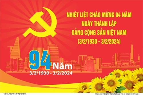 Nhiệt liệt chào mừng 94 năm ngày thành lập Đảng Cộng sản Việt Nam (03/02/1930 - 03/02/2024).