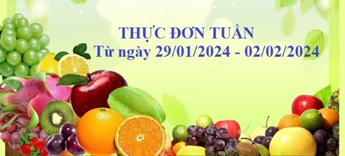 Thực đơn tuần của bé từ ngày 29/01/2024 đến ngày 02/02/2024.