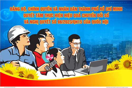 Đảng bộ, chính quyền và nhân dân thành phố Hồ Chí Minh quyết tâm thực hiện hiệu quả chuyển đổi số và Nghị quyết số 98/2023/QH 15 của Quốc hội.
