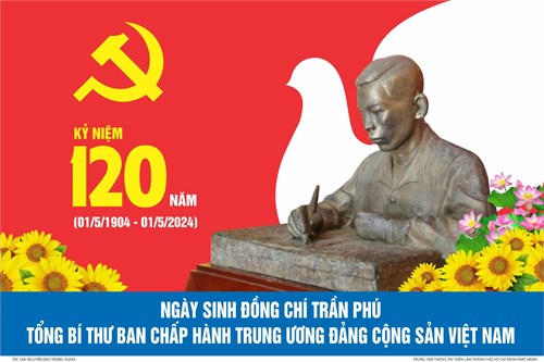 Kỷ niệm 120 năm (1/5/1904 - 1/5/2024) ngày sinh đồng chí Trần Phú, Tổng Bí thư Ban chấp hành Trung Ương Đảng Cộng sản Việt Nam.