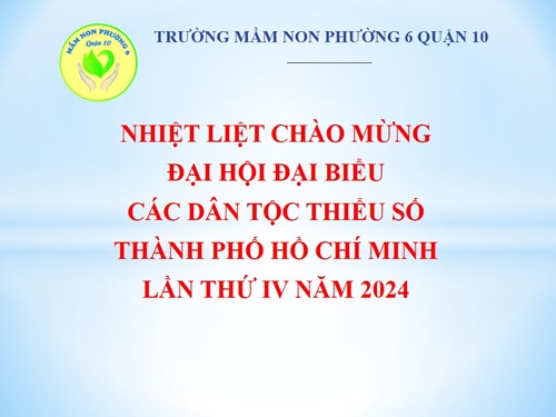 Nhiệt liệt chào mừng Đại hội Đại biểu các Dân tộc thiểu số Thành phố Hồ Chí Minh lần thứ IV năm 2024