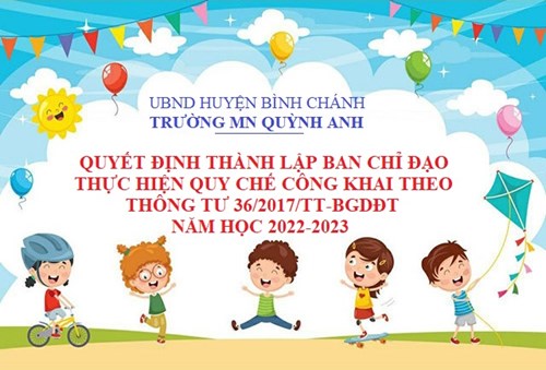 Quyết định thành lập Ban chỉ đạo thực hiện Quy chế công khai trong nhà trường theo Thông tư 36/2017/TT-BGDĐT năm học 2022-2023 của Trường MN Quỳnh Anh