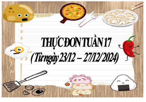 Thực đơn tuần 17 (23/12 - 27/12/2024)