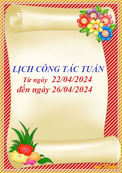 Lịch Công Tác Tuần
Từ ngày 22/4/2024
đến ngày 26/4/2024