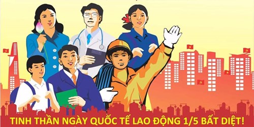 Tài liệu tuyên truyền kỷ niệm 138 năm ngày quốc tế lao động (1/5/1886-1/5/2024)