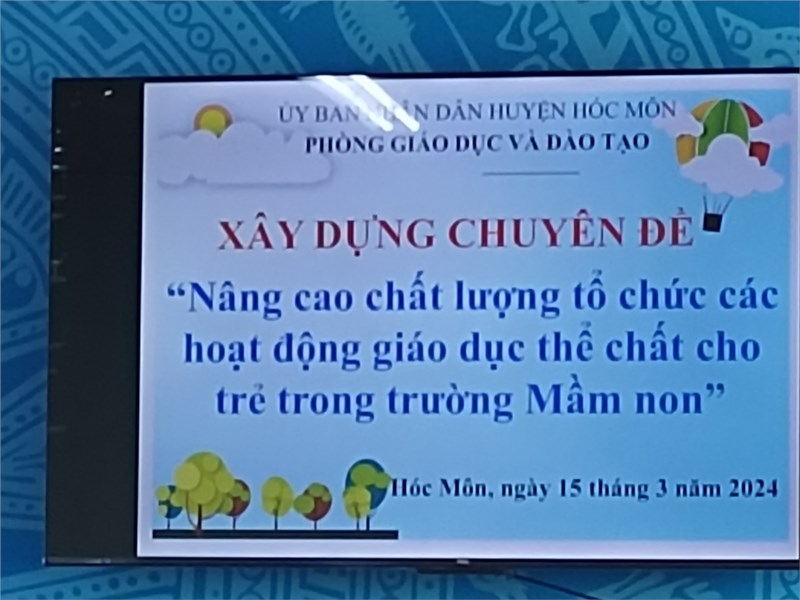 Ban chất lượng huyện xây dựng chuyên đề  Nâng cao chất lượng tổ chức các hoạt động giáo dục thể chất cho trẻ trong trường mầm non  tại trường Mầm non Tân Hòa.