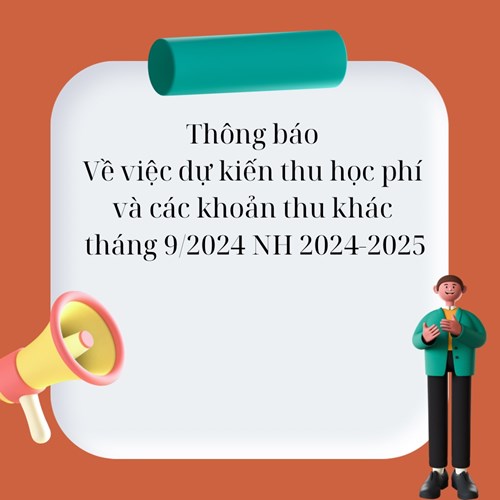Thông báo về việc dự kiến thu học phí và các khoản thu khác tháng 9/2024 NH 2024-2025