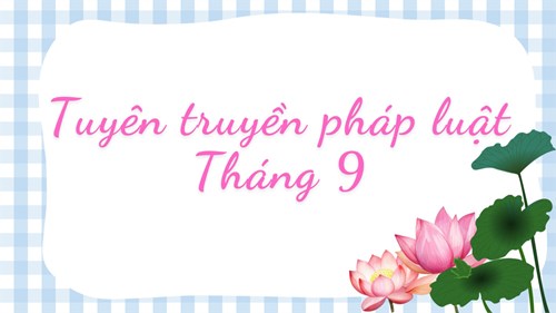 Tuyên truyền pháp luật tháng 9