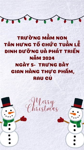 Trường mầm non tân hưng tổ chức  tuần lễ dinh dưỡng và phát triển  năm 2024
ngày 5-  trưng bày gian hàng thực phẩm, rau củ