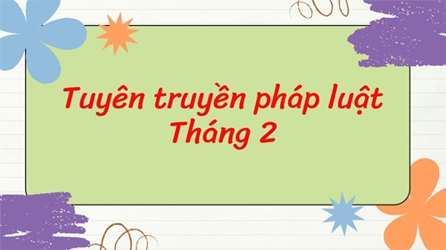 Tuyên truyền pháp luật tháng 2