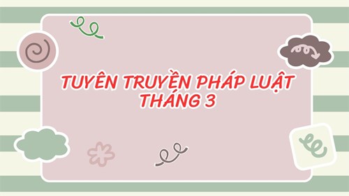 Tuyên truyền pháp luật tháng 3