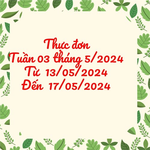 Thực đơn tuần 3 tháng 5 năm 2024