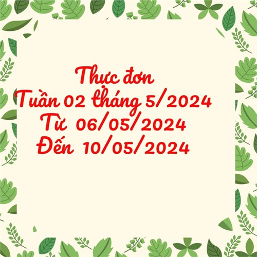Thực đơn tuần 2 tháng 5 năm 2024