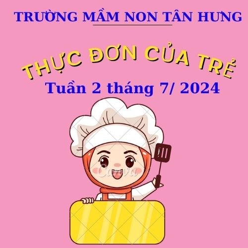Thực đơn tuần 1 tháng 7 năm 2024