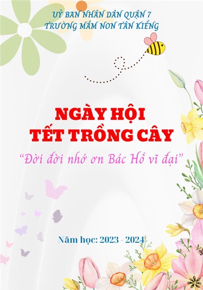 Ngày hội Tết trồng cây - Đời đời nhớ ơn Bác hồ vĩ đại