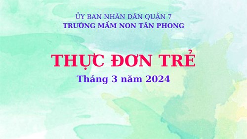 Thực đơn của trẻ tháng 3 năm 2024