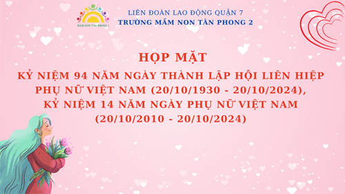 Trường Mầm non Tân Phong 2 tổ chức 20/10 với chủ đề  Phụ nữ là để yêu thương .