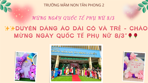 ✨✨ Duyên dáng áo dài cô và trẻ - Chào mừng ngày Quốc tế Phụ Nữ 8/3”🌹🌹