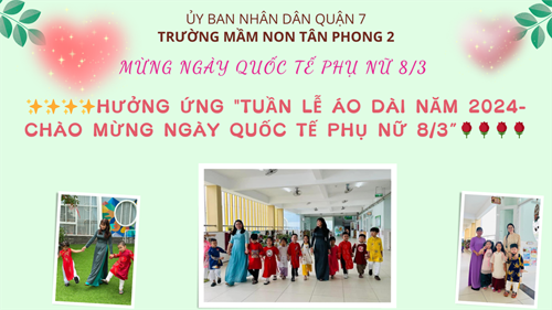 ✨✨✨✨Hưởng ứng   Tuần lễ áo dài năm 2024 - Chào mừng ngày Quốc tế Phụ Nữ 8/3”🌹🌹🌹🌹