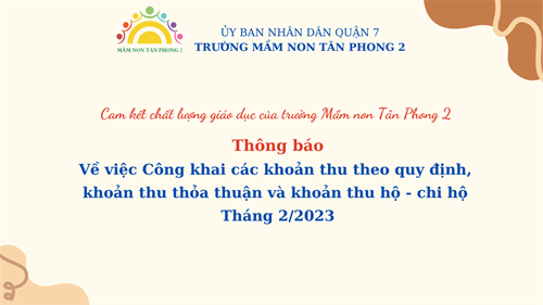 Thông báo về việc Công khai các khoản thu theo quy định, khoản thu thỏa thuận và khoản thu hộ - chi hộ Tháng 2/2023
