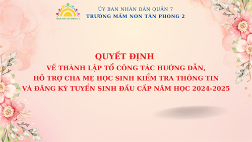 Quyết định về thành lập Tổ công tác hướng dẫn, hỗ trợ cha mẹ học sinh kiểm tra thông tin và đăng ký tuyển sinh đầu cấp năm học 2024-2025