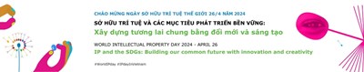 Chào mừng ngày sở hữu trí tuệ thế giới 26/4 năm 2024